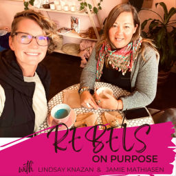 Podcast thumbnail for Rebels On Purpose