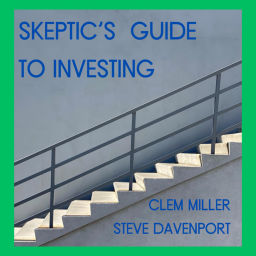 Podcast thumbnail for SKEPTIC’S GUIDE TO INVESTING