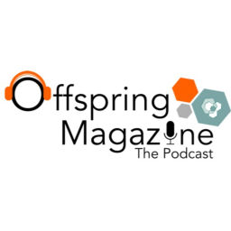 Podcast thumbnail for Offspring Magazine