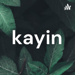 Podcast thumbnail for kayin