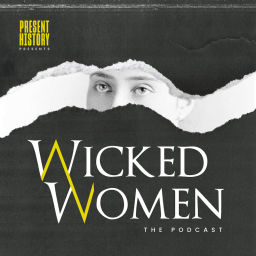 Podcast thumbnail for Wicked Women: The Podcast