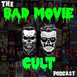 Podcast thumbnail for The Bad Movie Cult Podcast