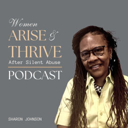 Podcast thumbnail for “ARISE” and “THRIVE” After Silent Abuse Podcast