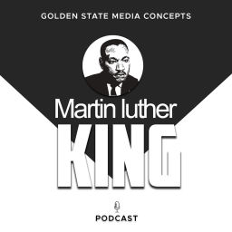 Podcast thumbnail for GSMC Classics: Martin Luther King