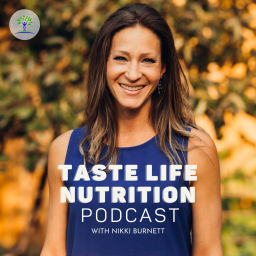 Podcast thumbnail for Taste Life Nutrition Podcast