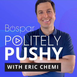 Podcast thumbnail for Politely Pushy with Eric Chemi