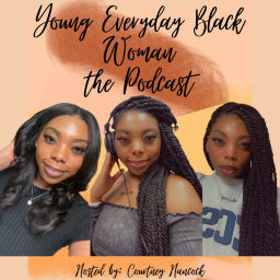 Podcast thumbnail for Young Everyday Black Woman Podcast