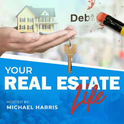 Podcast thumbnail for Your Real Estate Life