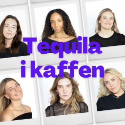Podcast thumbnail for TEQUILA I KAFFEN