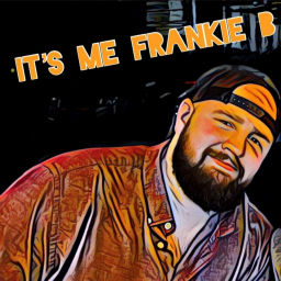 Podcast thumbnail for It's Me Frankie B