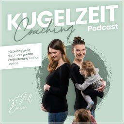 Podcast thumbnail for Kugelzeit Coaching - Sorgenfreie Schwangerschaft & zufriedene Mutterschaft