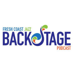 Podcast thumbnail for Fresh Coast Jazz Backstage