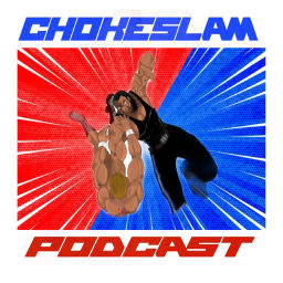 Podcast thumbnail for Chokeslam Podcast