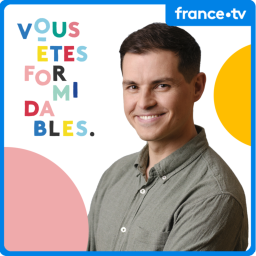 Podcast thumbnail for Vous êtes formidables - Auvergne-Rhône-Alpes