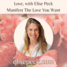 Podcast thumbnail for Love, with Elise Peck