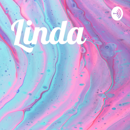 Podcast thumbnail for Linda