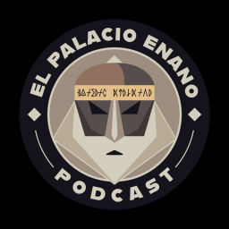 Podcast thumbnail for El Palacio Enano Podcast