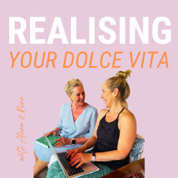 Podcast thumbnail for Realising Your Dolce Vita