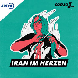 Podcast thumbnail for Iran im Herzen. Der COSMO-Podcast zu #IranRevolution