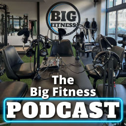 Podcast thumbnail for The Big Fitness Podcast