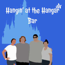 Podcast thumbnail for Hangin' at the Hangar Bar -- A Disney Adults Podcast