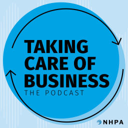 Podcast thumbnail for NHPA’s Taking Care of Business