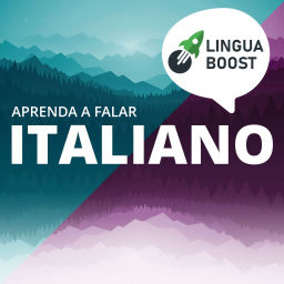 Podcast thumbnail for Fala italiano com LinguaBoost (em português)