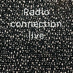 Podcast thumbnail for Radio connection live