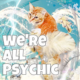 Podcast thumbnail for We’re All Psychic
