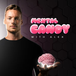 Podcast thumbnail for Mental Candy with Alex