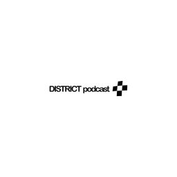Podcast thumbnail for DISTRICT Podcast
