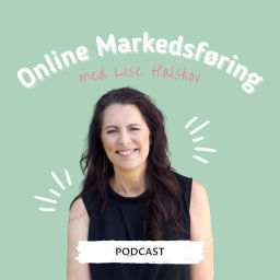Podcast thumbnail for Online Markedsføring med Lise Halskov