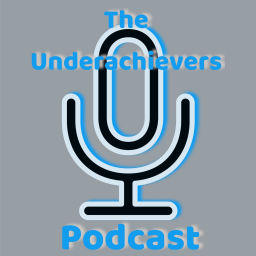 Podcast thumbnail for Underachievers Podcast