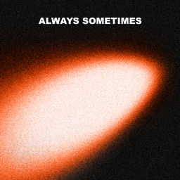 Podcast thumbnail for ALWAYS SOMETIMES