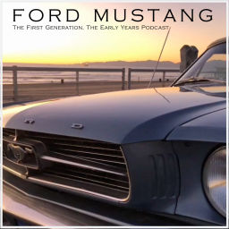 Podcast thumbnail for Ford Mustang The First Generation, The Early Years Podcast