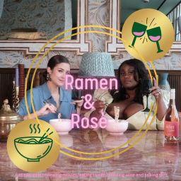 Podcast thumbnail for Ramen and Rosè