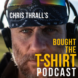 Podcast thumbnail for Chris Thrall's Bought the T-Shirt Podcast