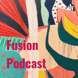 Podcast thumbnail for Fusion Podcast