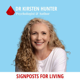 Podcast thumbnail for Signposts for Living with Dr Kirsten Hunter