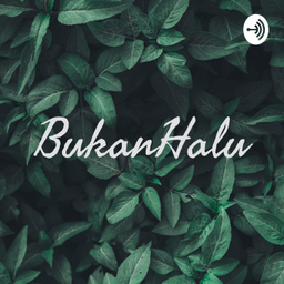 Podcast thumbnail for BukanHalu