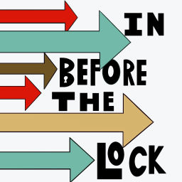 Podcast thumbnail for In Before The Lock