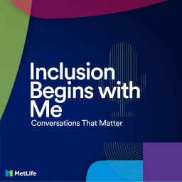 Podcast thumbnail for Inclusion Begins with Me: Conversations That Matter