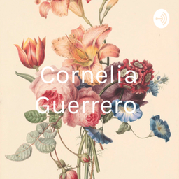 Podcast thumbnail for Cornelia Guerrero