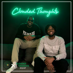Podcast thumbnail for Clouded Thoughts