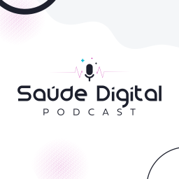 Podcast thumbnail for Saúde Digital