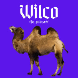 Podcast thumbnail for Wilco the Podcast