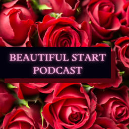Podcast thumbnail for Beautiful Start Podcast