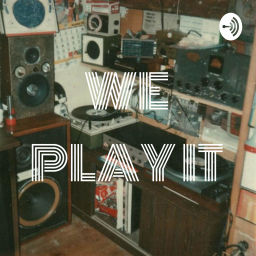 Podcast thumbnail for WE PLAY IT