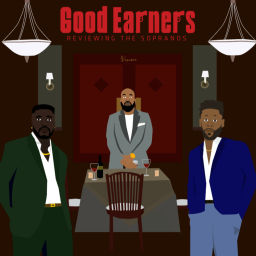 Podcast thumbnail for Good Earners (Reviewing The Sopranos)