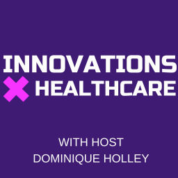 Podcast thumbnail for Innovations in Healthcare